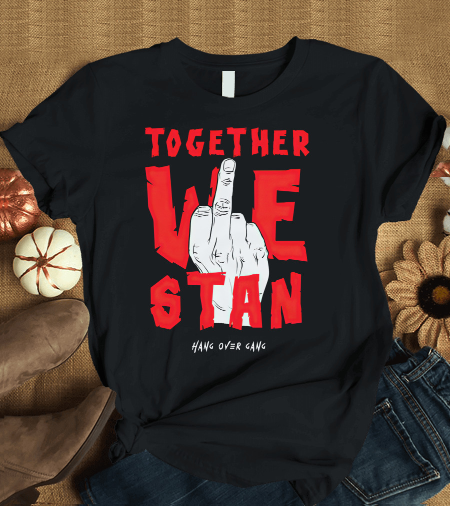 Together We Stand Hang Over Gang Tom MacDonald Merch T-Shirt