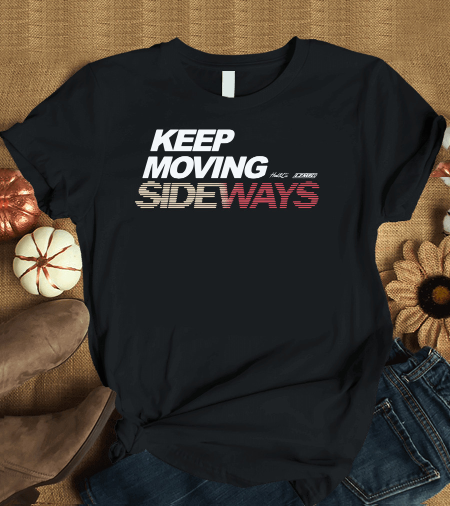 KEEP MOVING SIDEWAYS Hunt LZMFG T-Shirt