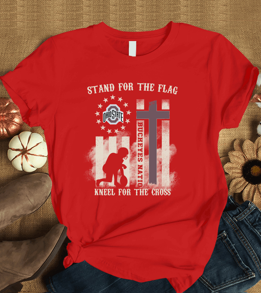 Ohio State Buckeyes Nation Stand for the Flag Kneel for the Cross T-Shirt