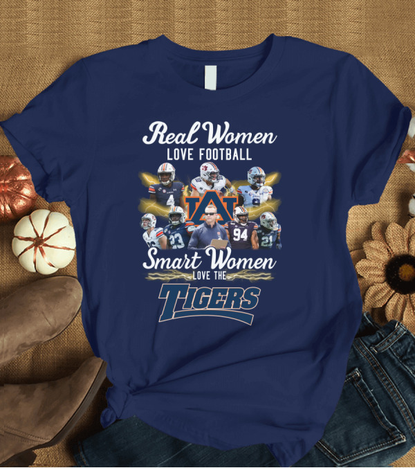 T-Shirt: Real Women Love Football Smart Women Love the Auburn Tigers T-Shirt Real Women Love Football Smart Women Love the Auburn Tigers T-Shirt