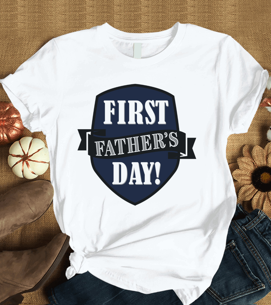 First Father's Day Shield Style Badge T-Shirt