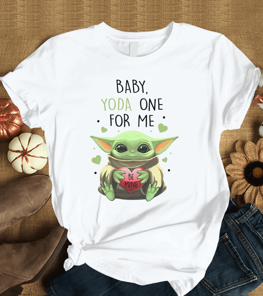 Baby Yoda One For Me Be Mine T-Shirt