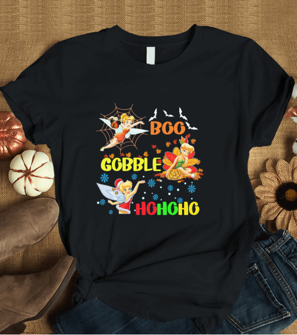 T-Shirt: Tinkerbell Boo Gobble HoHoHo HalloThanksMas T-Shirt Tinkerbell Boo Gobble HoHoHo HalloThanksMas T-Shirt