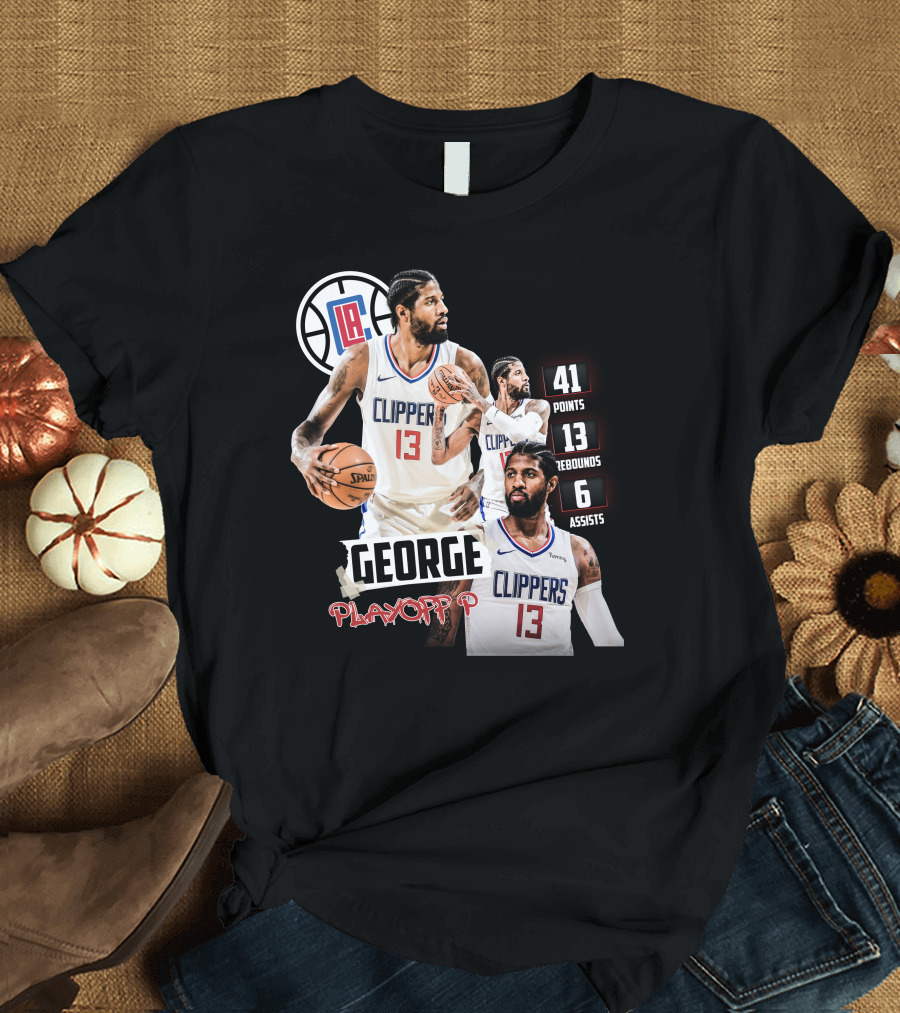 Paul George LA Clippers Playoff P 41 Points 13 Rebounds 6 Assists T-Shirt