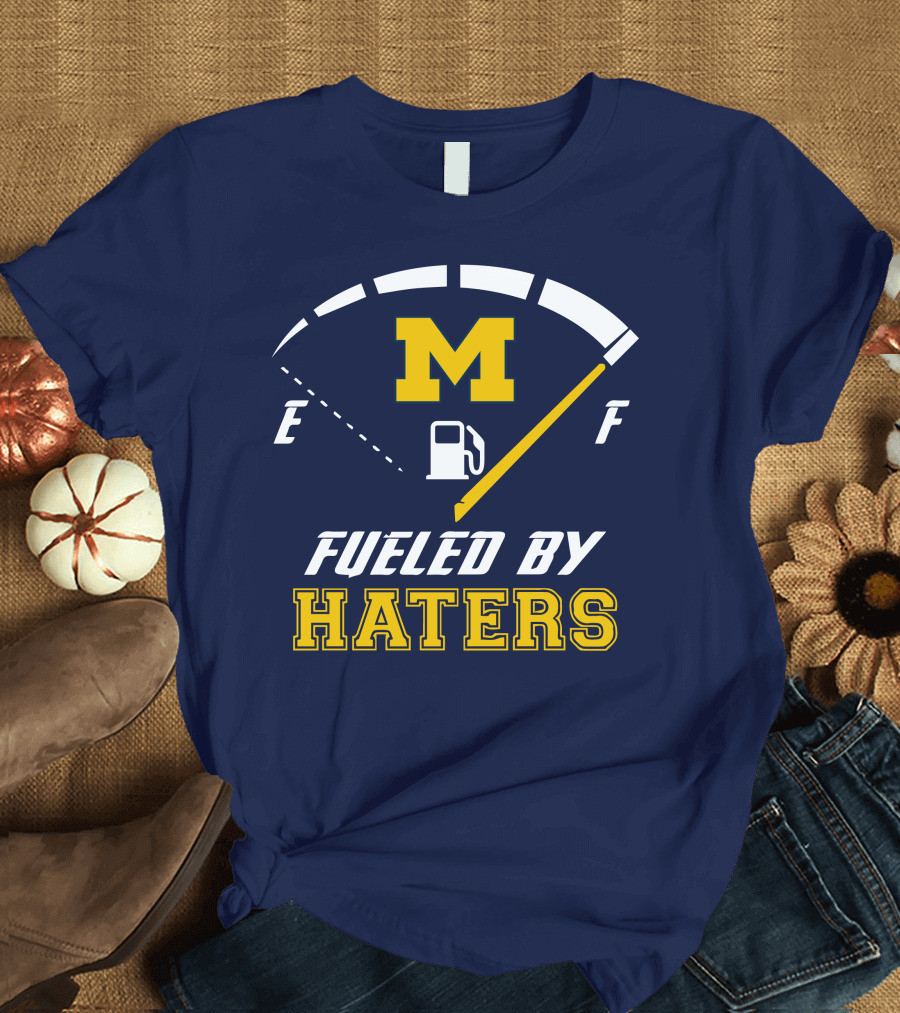 Michigan Wolverines M Fueled By Haters Fuel Gauge T-Shirt
