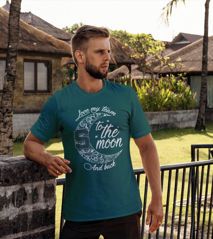 Michigan State Spartans Love My Team To The Moon And Back T-Shirt