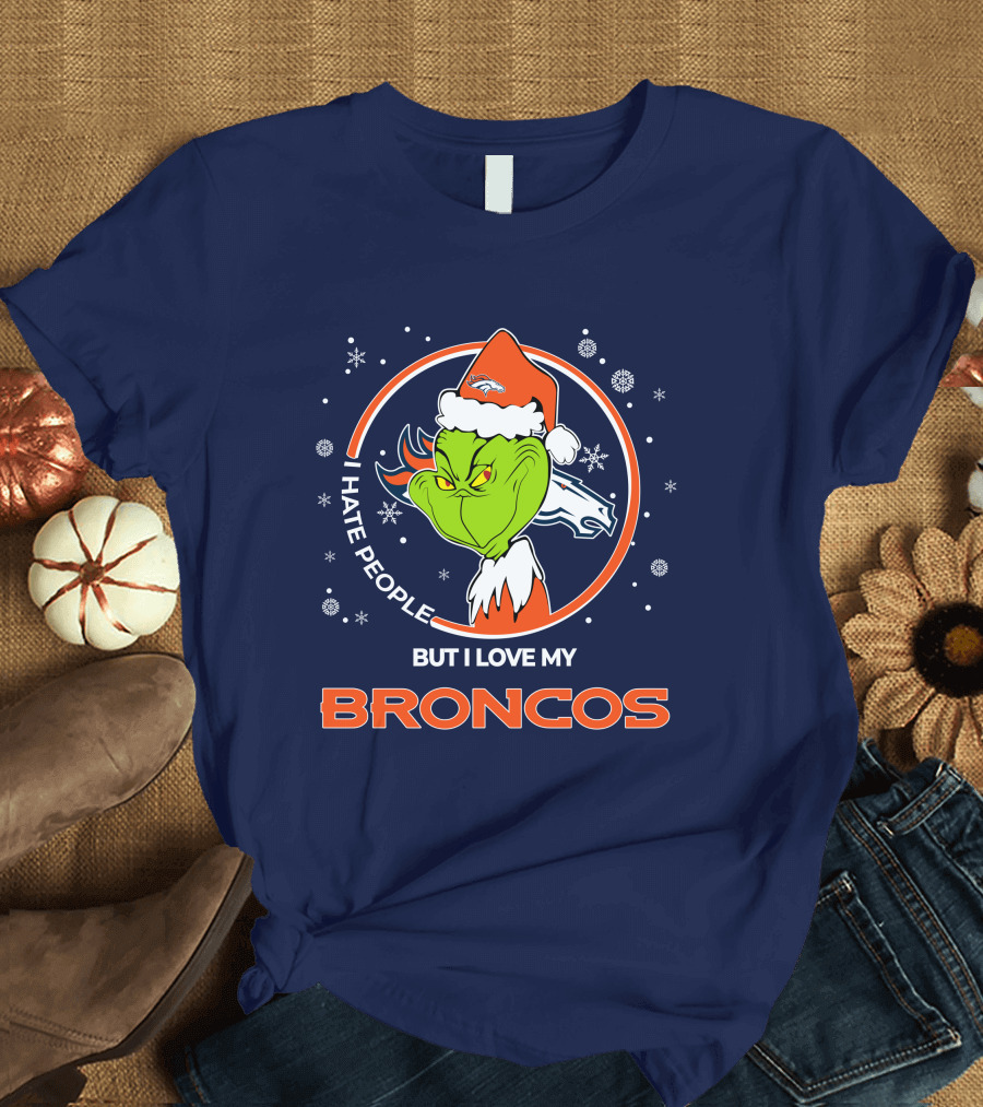 Christmas Grinch Santa I Hate People But I Love My Broncos Denver Broncos T-Shirt