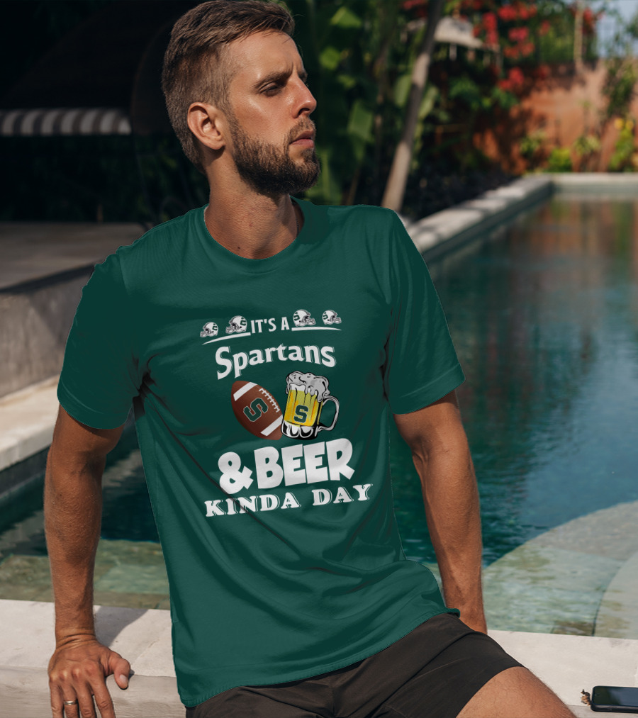It's A Spartans Football And Beer Kinda Day With Michigan State Helmets T-Shirt