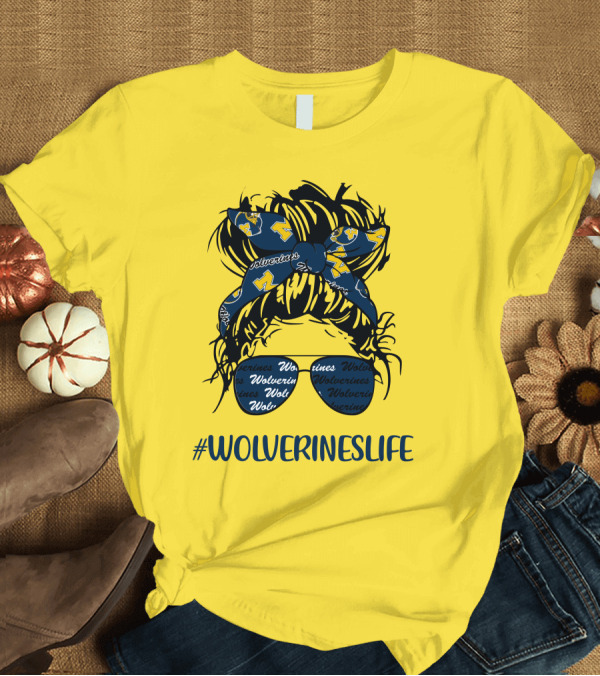 T-Shirt: Michigan Wolverines Life Messy Bun Girl Headband Glasses Wolverines T-Shirt Michigan Wolverines Life Messy Bun Girl Headband Glasses Wolverines T-Shirt