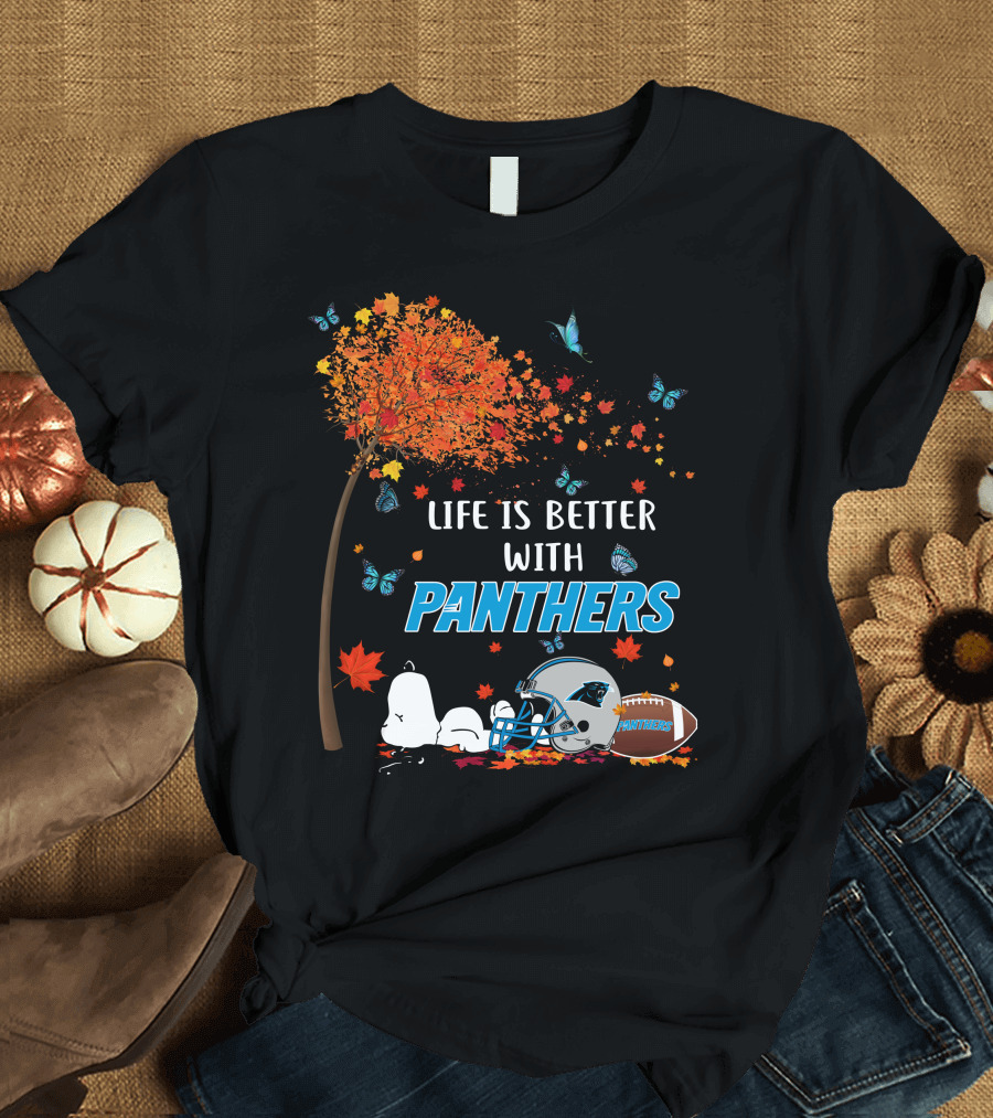 Life is Better with Panthers Carolina Football Helmet and Autumn Leaves T-Shirt