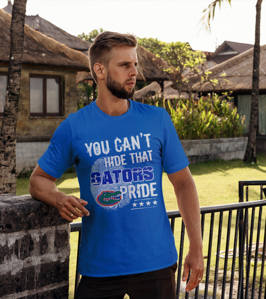 You Can't Hide That Gators Pride Florida Gators T-Shirt