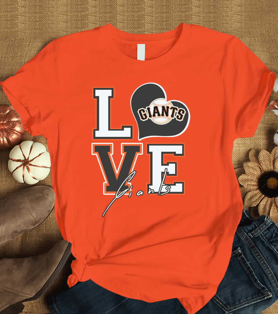 Love Giants San Francisco Baseball Enthusiast Typography T-Shirt