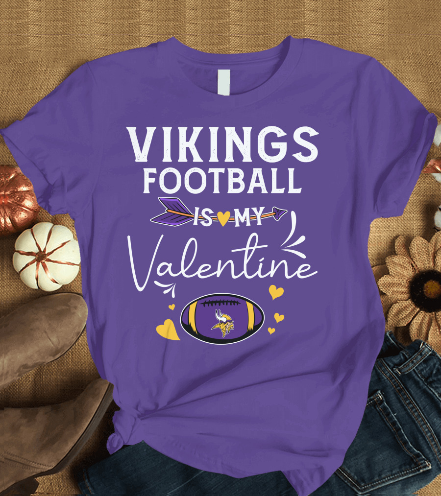 Vikings Football Is My Valentine T-Shirt