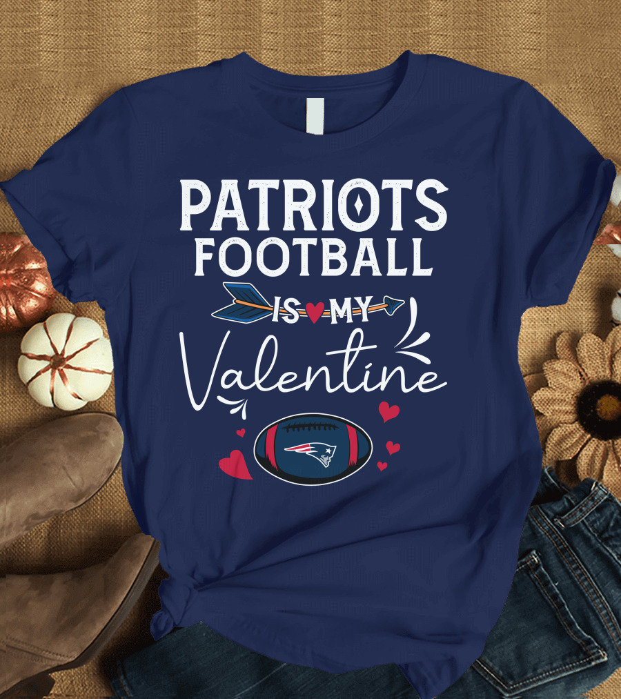 Patriots Football Is My Valentine with Hearts and Arrow Elements T-Shirt