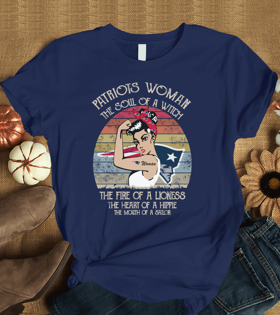 Patriots Woman The Soul of a Witch The Fire of a Lioness The Heart of a Hippie The Mouth of a Sailor T-Shirt