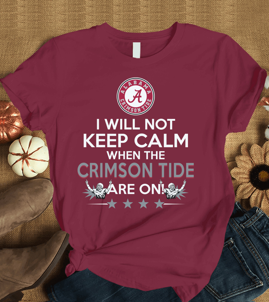 Alabama Crimson Tide No Calm Football Fan Enthusiasm Stars T-Shirt