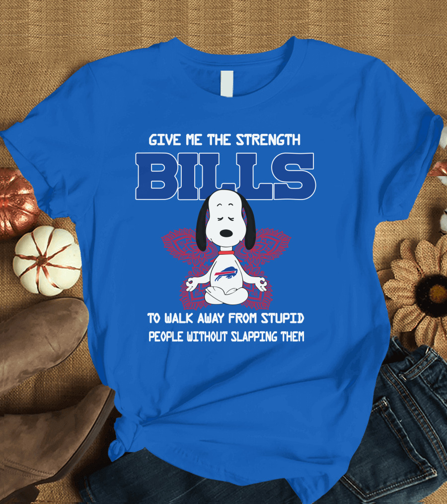 Buffalo Bills Snoopy Meditation Give Me the Strength to Walk Away from Stupid People Without Slapping Them T-Shirt