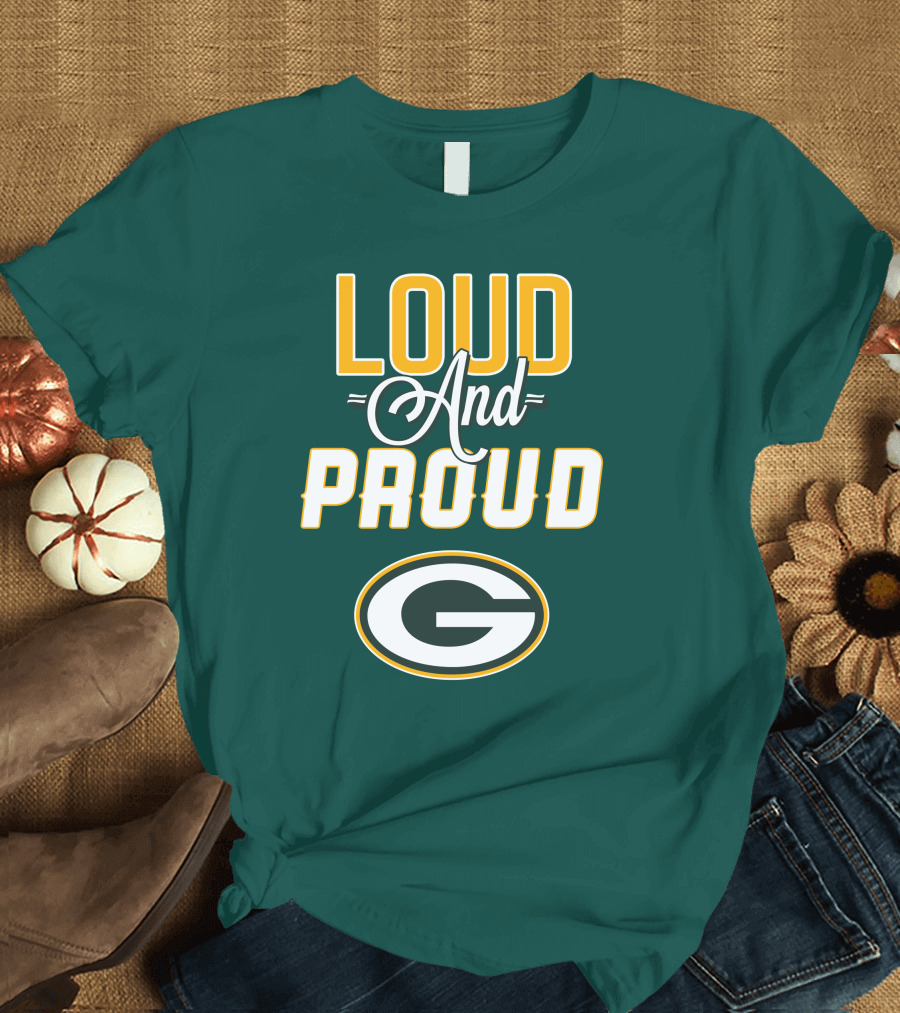 Green Bay Packers Loud and Proud G T-Shirt