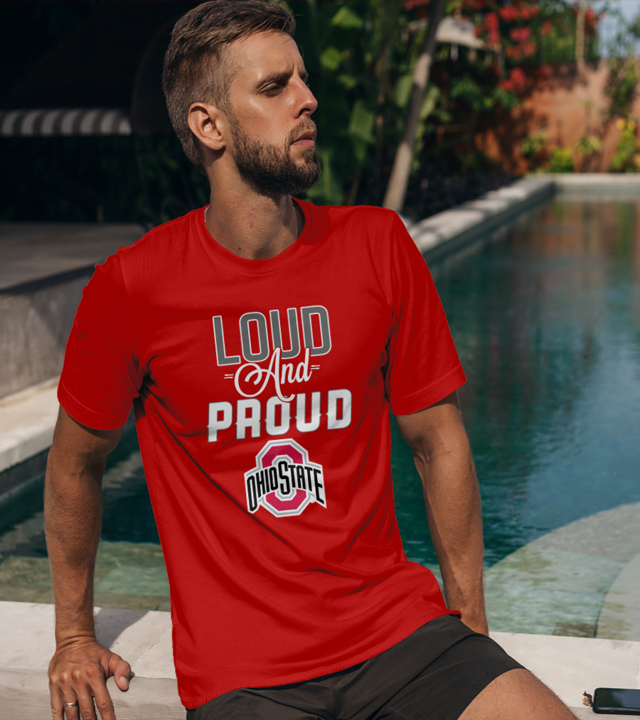 Loud And Proud Ohio State T-Shirt
