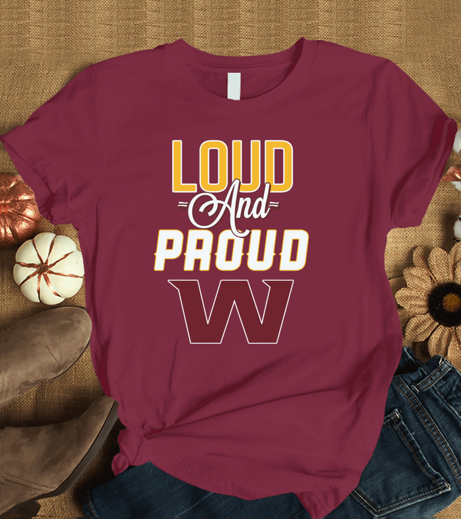 Washington Football Team Loud And Proud W T-Shirt