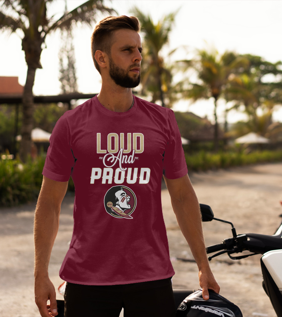 Loud And Proud Florida State Seminoles T-Shirt