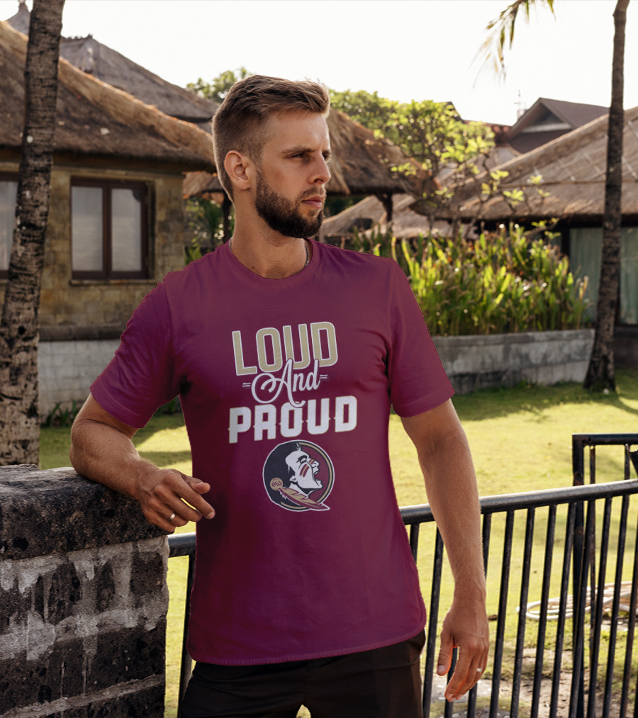 Loud And Proud Florida State Seminoles T-Shirt