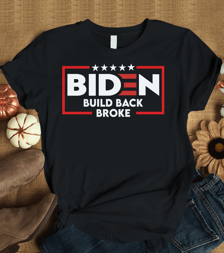 Biden Build Back Broke Stars Red Frame T-Shirt