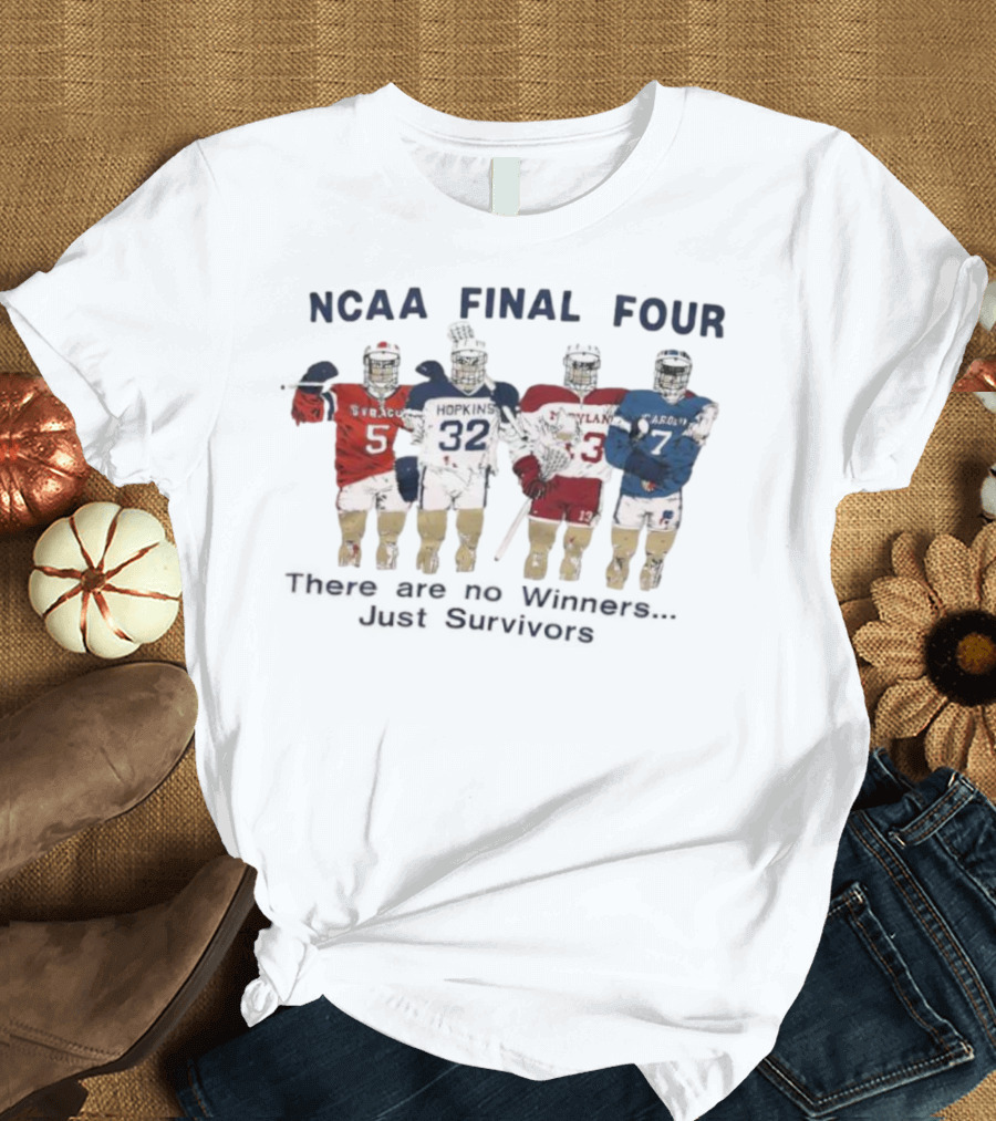 NCAA Final Four Survivors Syracuse Hopkins Maryland North Carolina T-Shirt