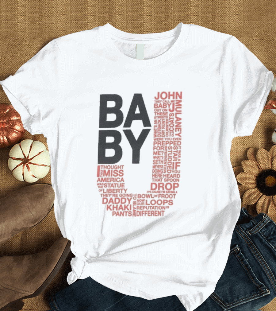 John Mulaney BABY J Tour Words And Quotes T-Shirt