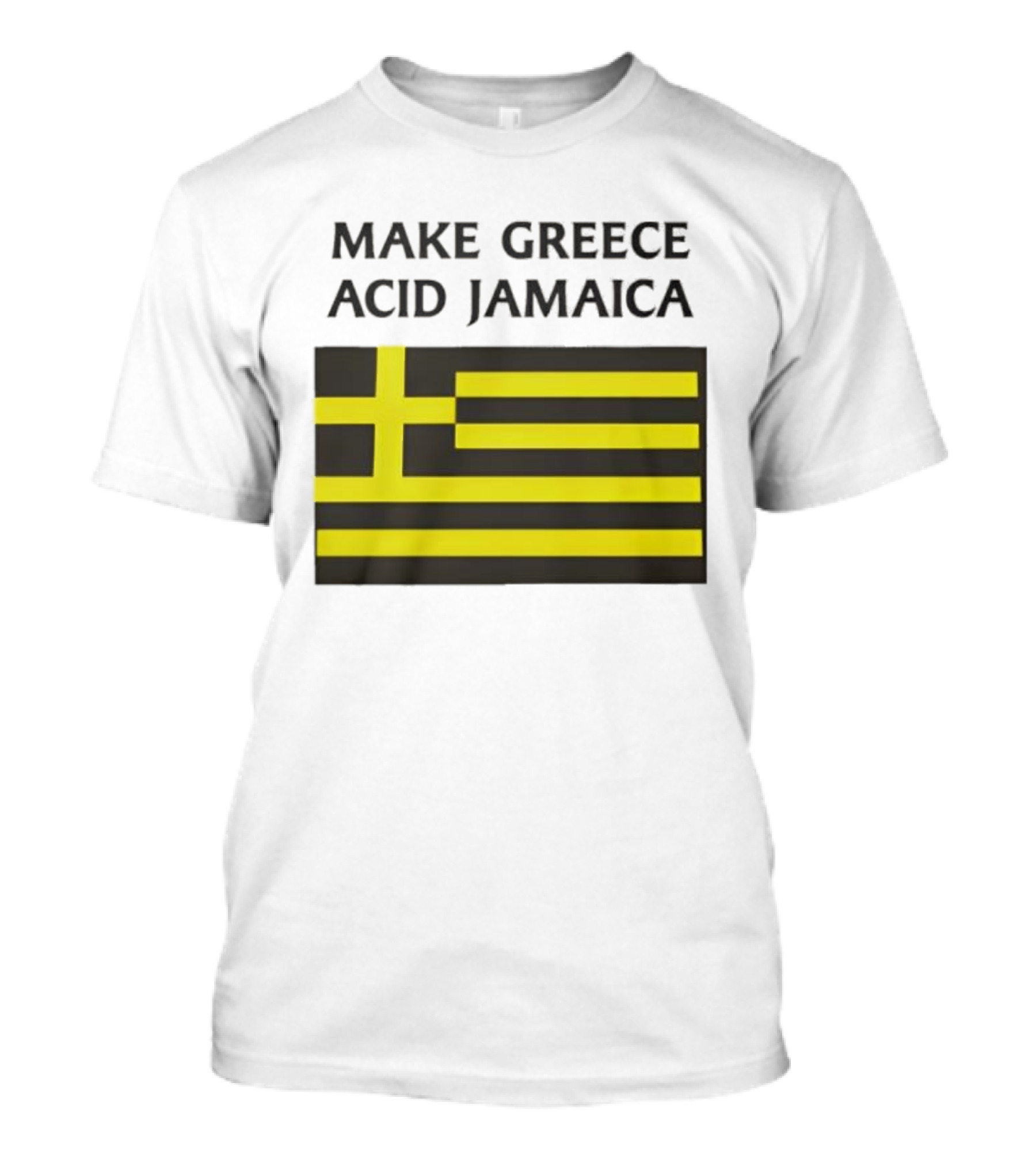 Make Greece Acid Jamaica Greece Flag Jamaica Flag T-Shirt