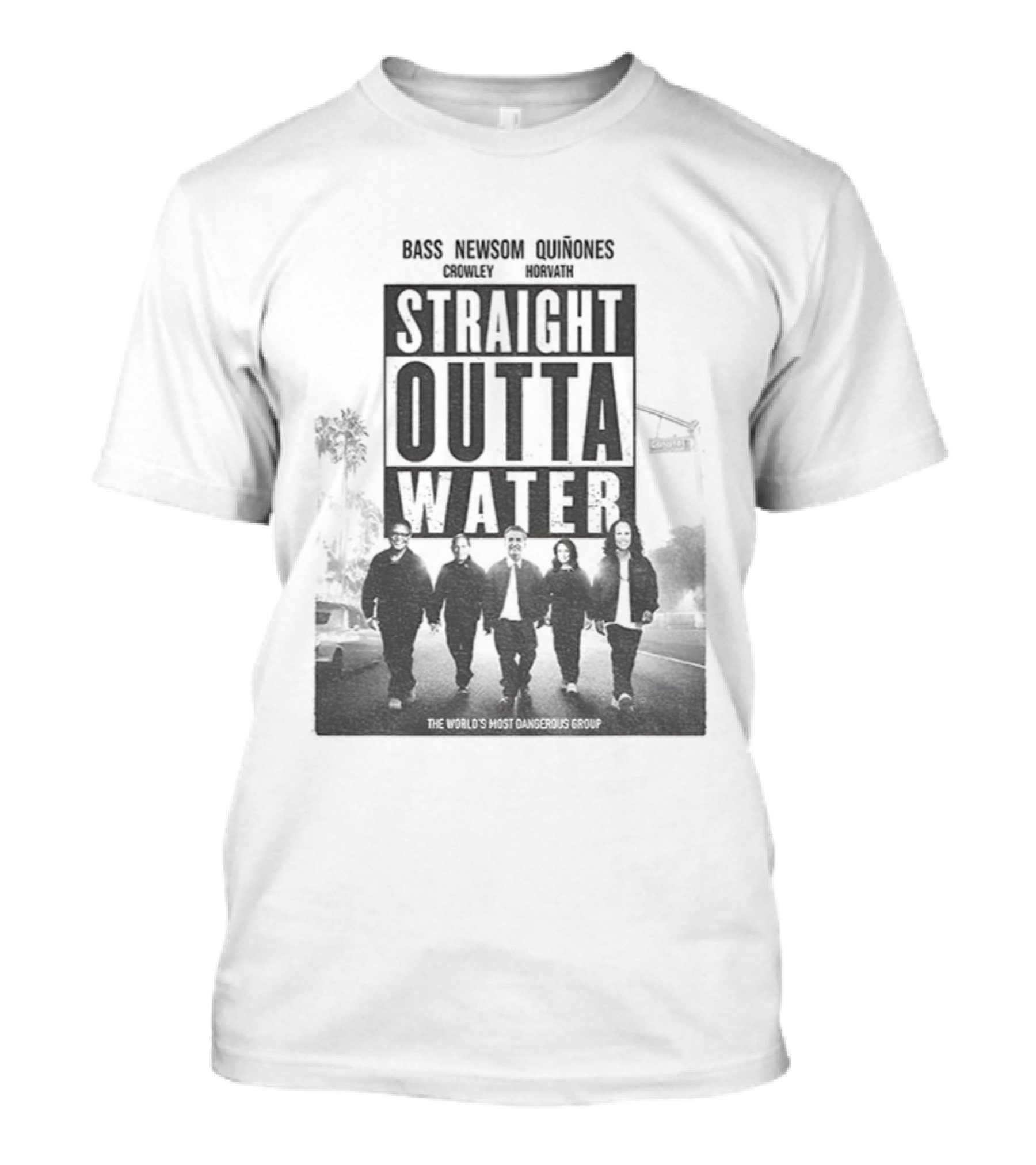Straight Outta Water Bass Newsom Quinones Crowley Horvath T-Shirt