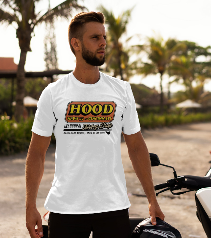 Hood News 75 In Cincinnati Inaugural Turkey Drop T-Shirt