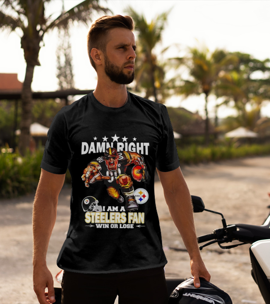 Mascot Damn Right Pittsburgh Steelers Fan Win Or Lose Football Passion T-Shirt