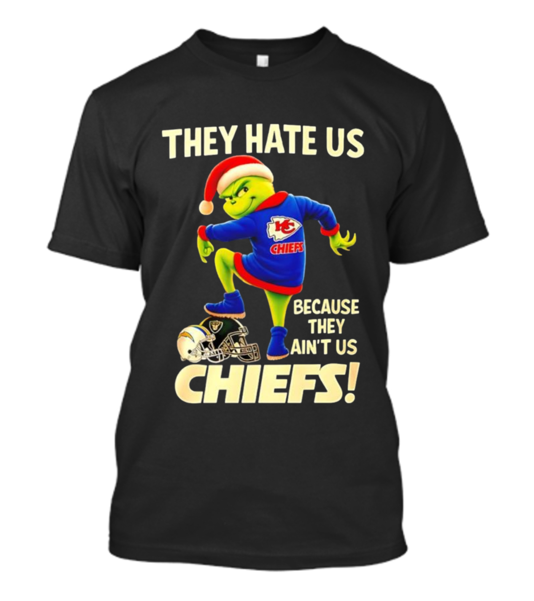 They Hate Us Because They Ain't Us Grinch Santa Hat Chiefs T-Shirt