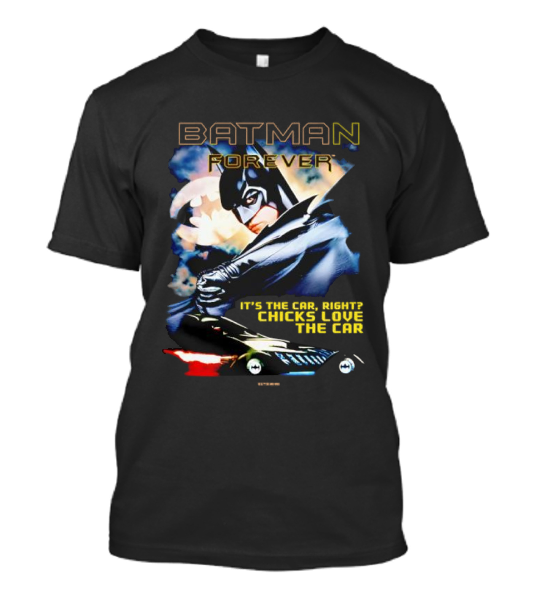 Batman Forever Dark Knight Chicks Love The Car T-Shirt