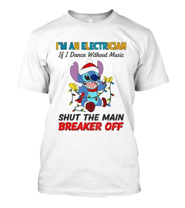 I'm An Electrician Stitch Santa Shut The Main Breaker Off Christmas T-Shirt