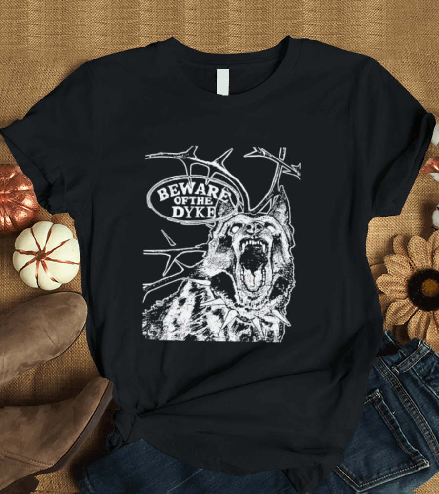 Beware Of The Dyke Dog Vintage Thorn Bush Illustration T-Shirt