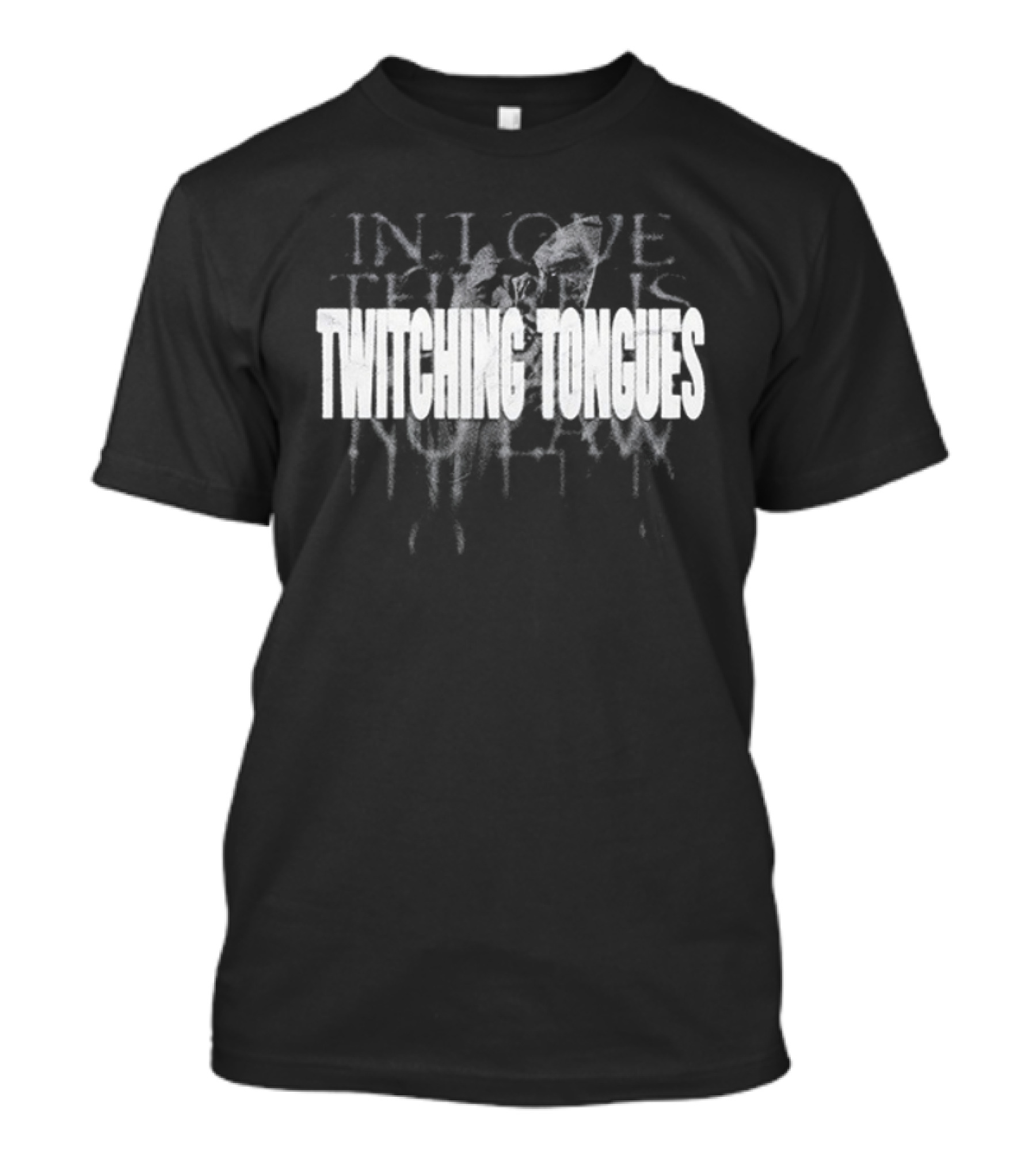 Twitching Tongues In Love There Is No Law T-Shirt
