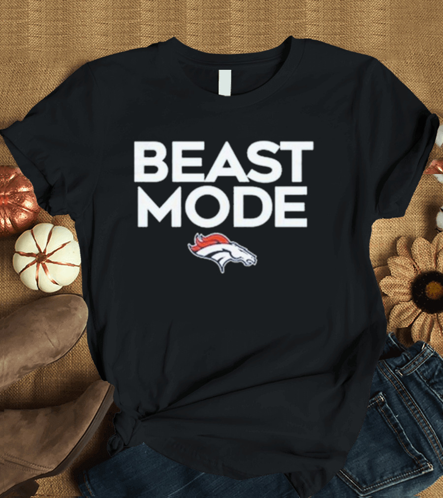 Beast Mode Denver Broncos NFL Football Fan Gear T-Shirt