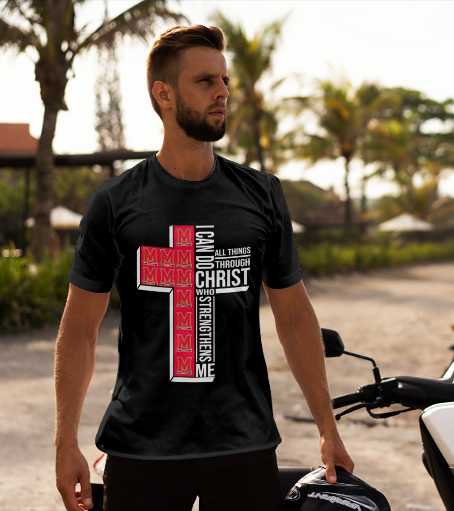 Maryland Terrapins I Can Do All Things Through Christ Who Strengthens Me Christian NCAA T-Shirt