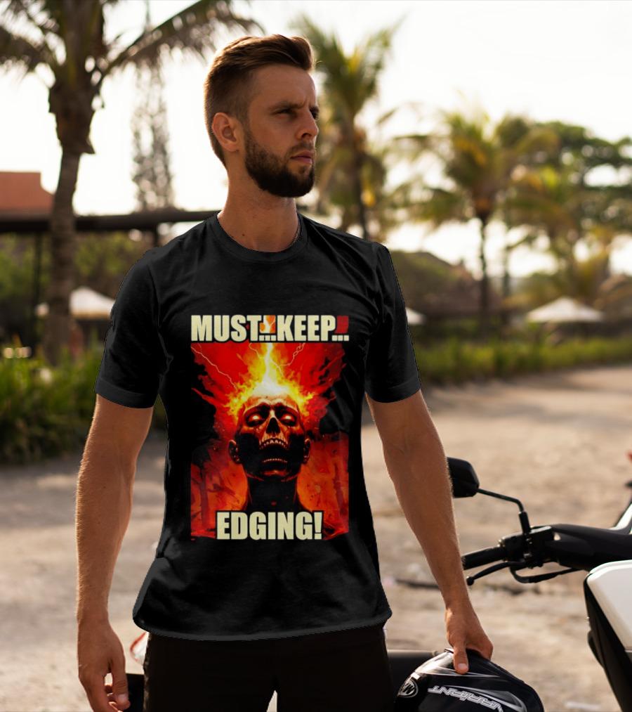 Zombie Must Keep Edging Skull Flames Energy Explosion T-Shirt