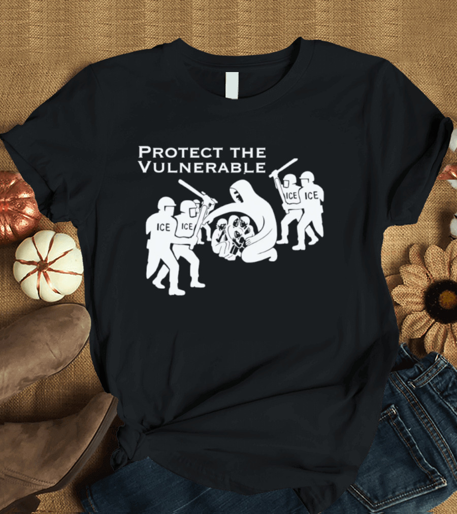 Protect The Vulnerable ICE Enforcement T-Shirt