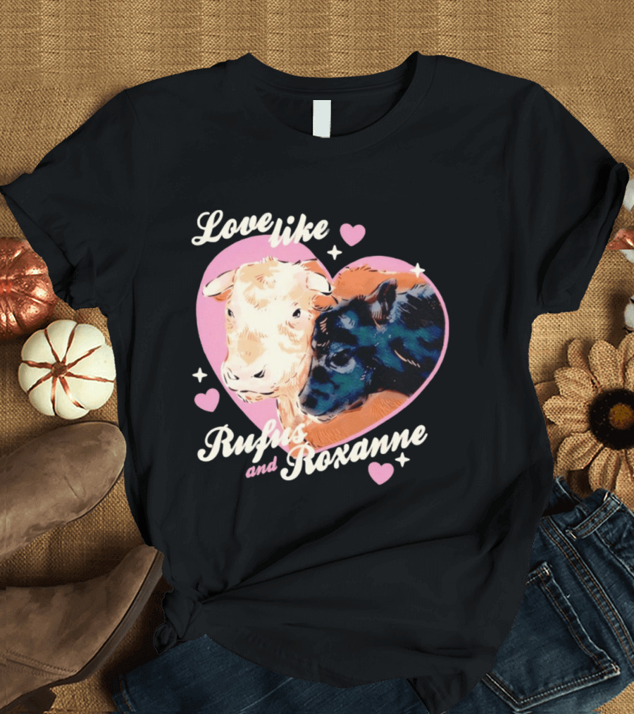 Love Like Rufus And Roxanne Heart Cows Pink Romance T-Shirt