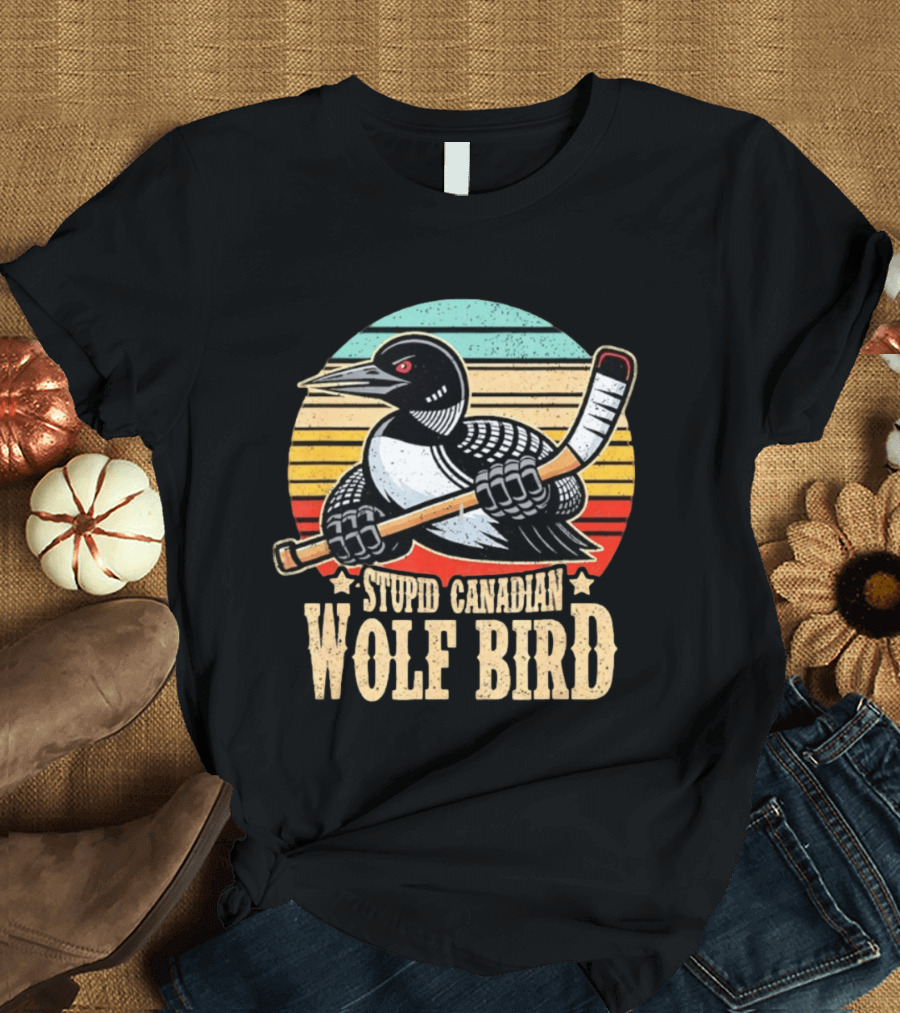Stupid Canadian Wolf Bird Loon Hockey Meme T-Shirt