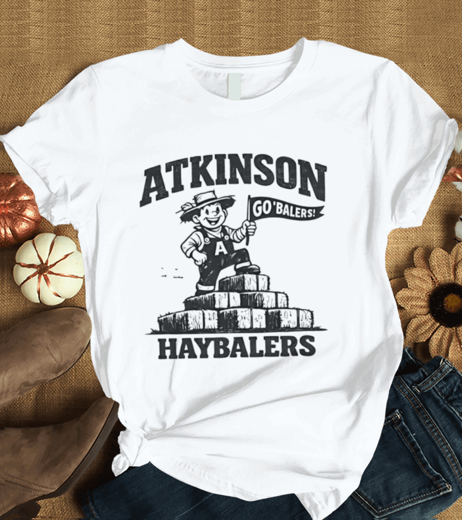 Atkinson Haybalers Go Balers Flag Farmer On Hay Bales T-Shirt