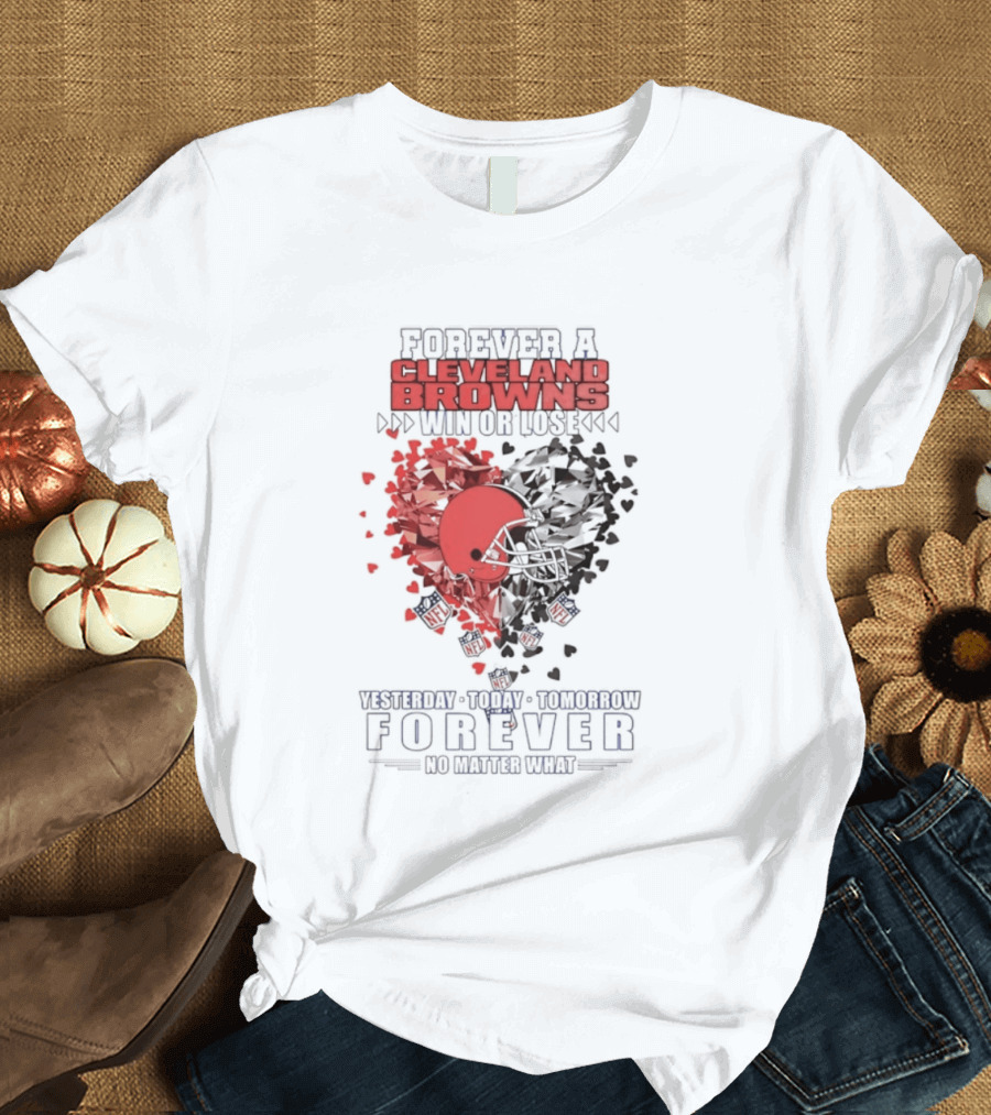 Cleveland Browns Win Or Lose Yesterday Today Tomorrow Forever Heart Shape T-Shirt