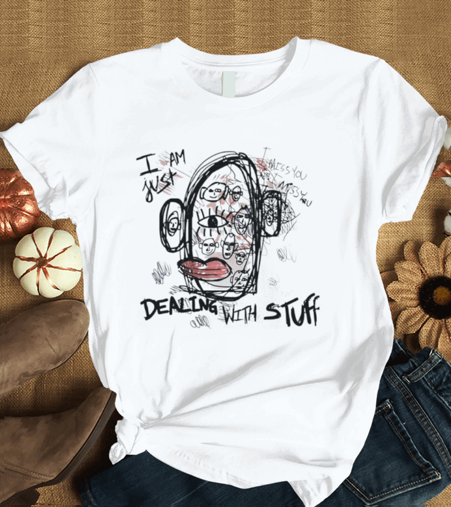 I'm Just Dealing With Stuff Abstract Expressionist T-Shirt