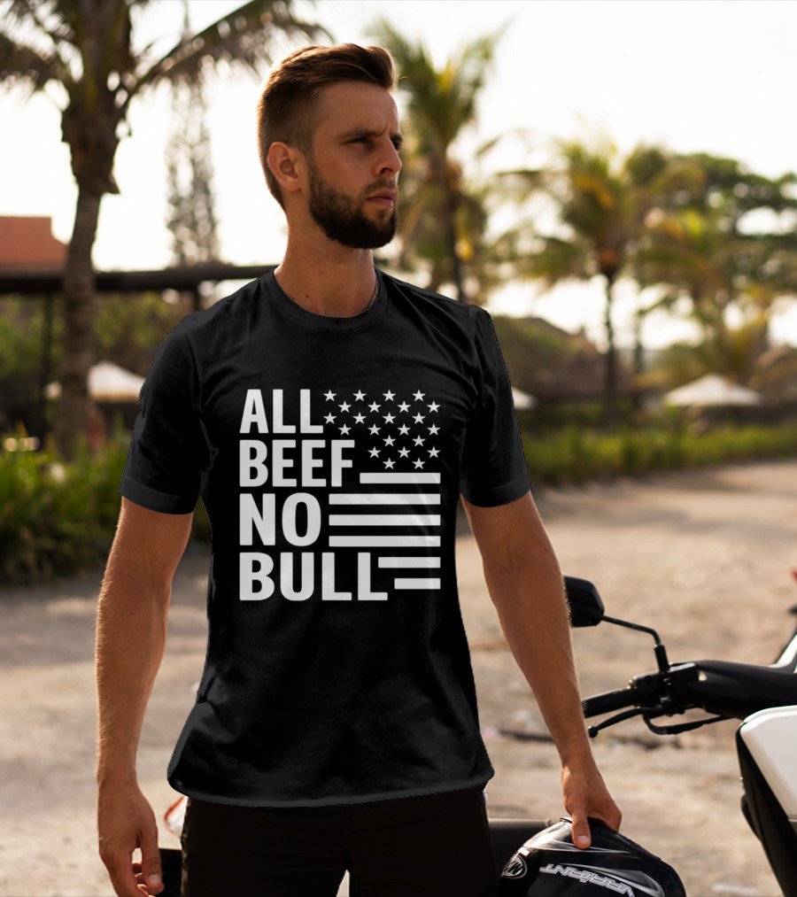 All Beef No Bull American Flag Stars Stripes T-Shirt
