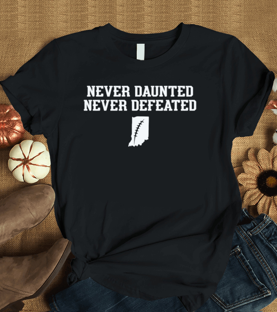 Indiana Hoosiers Never Daunted Never Defeated Football Map Shape T-Shirt