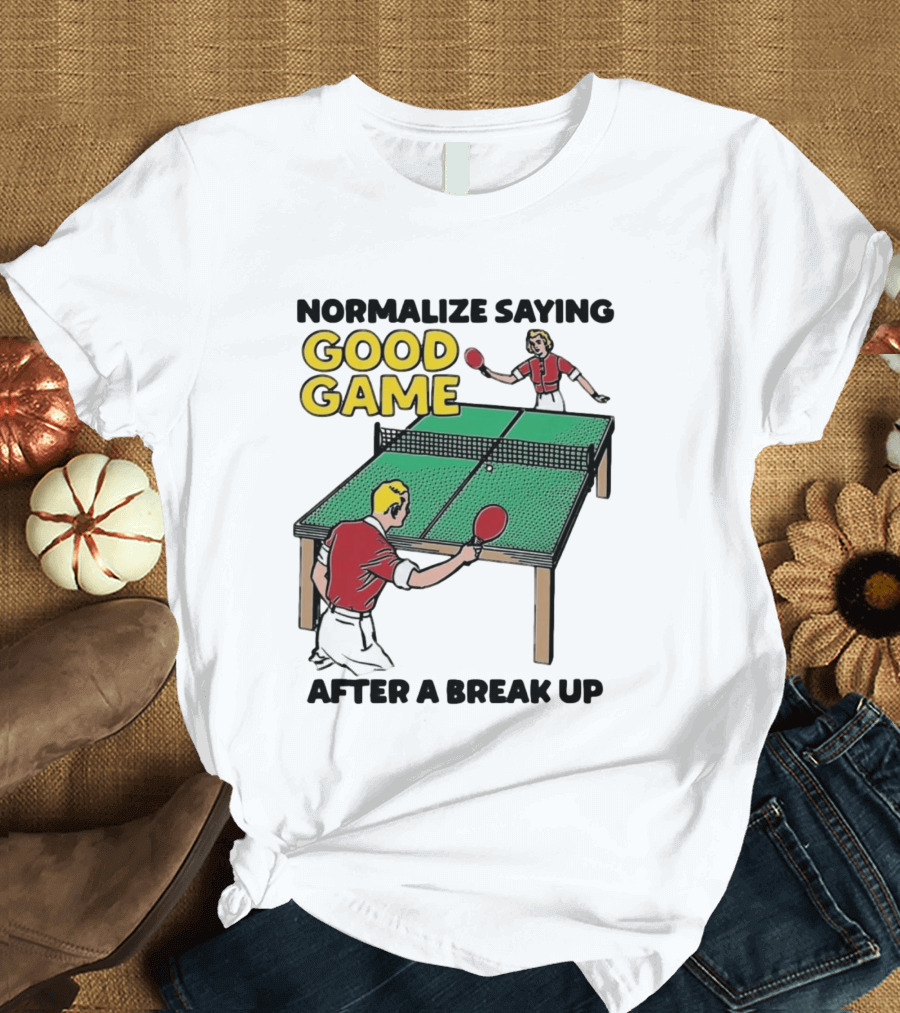 Normalize Saying Good Game After A Break Up Retro Table Tennis T-Shirt